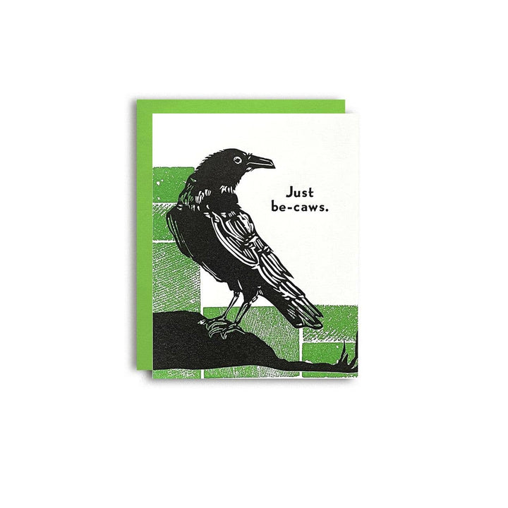 Just Be Caws - Funny Letterpress Greeting Card