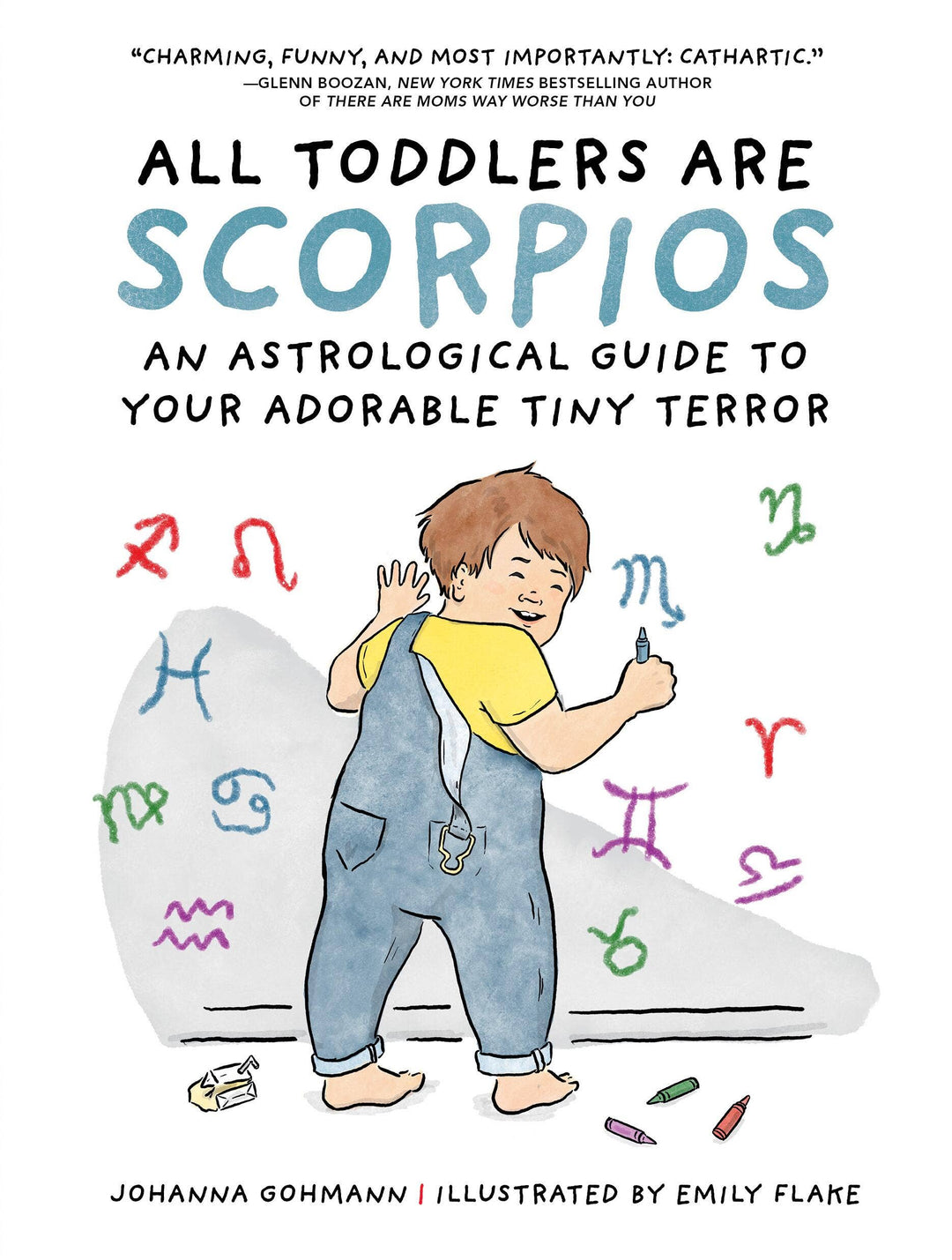 All Toddlers Are Scorpios