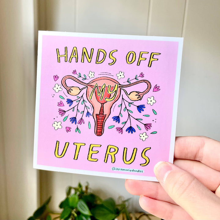 Hands Off My Uterus Sticker